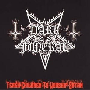 Dark Funeral - Teach Children To Worship Satan [MCD] (2000) EP