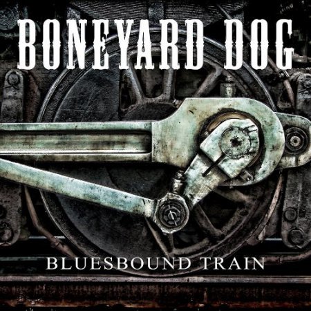 BONEYARD DOG - BLUESBOUND TRAIN 2016