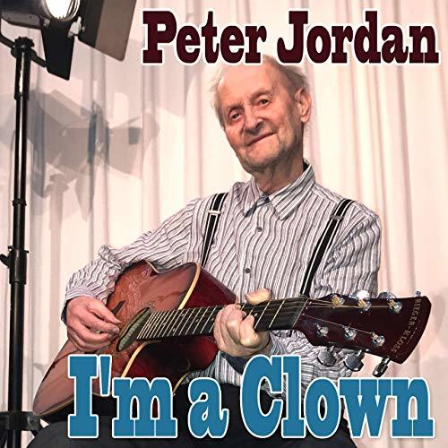 Peter Jordan – I’m a Clown (2019)